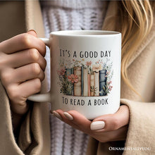 Carregar imagem no visualizador da galeria, Floral Books Personalized Mug, It's a Good Day To Read a Book Reader Bookwork Gift With Custom Name