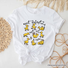 Carregar imagem no visualizador da galeria, Funny Ducks Not All in a Row Sarcastic T-Shirt, Mental Health Motivational Tee