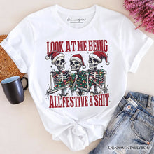 Carregar imagem no visualizador da galeria, Funny Skeletons in Santa Hat Christmas T‑Shirt, Look At Me Being All Festive Tee for Sarcastic People