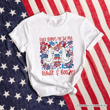 Carregar imagem no visualizador da galeria, Goose Bumps for the Red, White & Booze T-Shirt, Funny 4th of July Tee