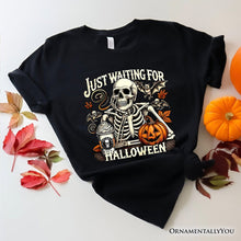 Carregar imagem no visualizador da galeria, Just Waiting for Halloween T-Shirt, Spooky Skeleton Tee for Autumn Season