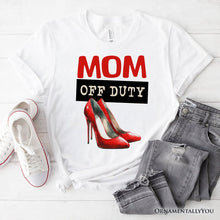 Carregar imagem no visualizador da galeria, Mom Off Duty T-Shirt, Funny White Tee for Stylish and Empowered Moms