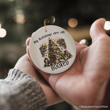 Carregar imagem no visualizador da galeria, My Holidays are all Booked Whimsical Christmas Ornament, Book Lover Gift and Tree Decor