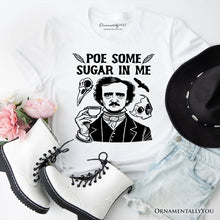 Carregar imagem no visualizador da galeria, Poe Some Sugar On Me T-Shirt, Funny Edgar Allan Poe Retro Tee for Dark Academia Enthusiasts