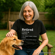 Carregar imagem no visualizador da galeria, Retired Definition T-Shirt, Funny Retirement Tee for New Retirees and Unbothered Legends