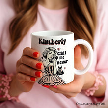 Carregar imagem no visualizador da galeria, Retro Anti-Valentine Pinup Girl Personalized Mug, Call Me Never Funny Gift With Custom Name