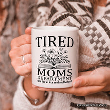 Carregar imagem no visualizador da galeria, Tired Moms Department Personalized Mug, Relatable Gift For Mom With Custom Name