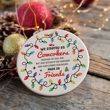 Load image into Gallery viewer, Coworkers Become Friends Quote Ornament, Christmas Appreciation Gift for Office Work Friends