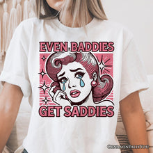 Carregar imagem no visualizador da galeria, Even Baddies Get Saddies T-Shirt, Retro Crying Girl Pop Art White Tee for Stylish and Emotional Women