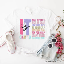 Carregar imagem no visualizador da galeria, It's Okay To Mental Health T-Shirt, White and Black Tee with Positive Affirmations