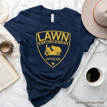 Carregar imagem no visualizador da galeria, Lawn Enforcement Officer T-Shirt, Funny Badge Style Navy and Black Tee for Lawn Mower Gardener Dad