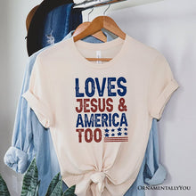Carregar imagem no visualizador da galeria, Loves Jesus and America Too T-Shirt, Patriotic Tee for Proud Americans