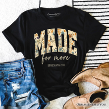 Carregar imagem no visualizador da galeria, Made For More Ephesians 2:10 Floral Faithful Christians T-Shirt, Jesus Bible Verse Tee