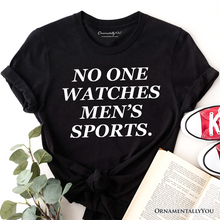 Carregar imagem no visualizador da galeria, No One Watches Men’s Sports T-Shirt, Bold Viral Equality Tee for Women Athletes