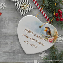 Load image into Gallery viewer, Robins Appear When Loved Ones are Near Ornament, Christmas Memory Gift