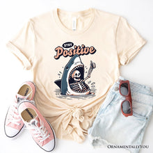 Load image into Gallery viewer, Stay Positive Funny Shark and Skeleton T-Shirt, Mental Health Motivational Tee