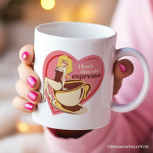 Carregar imagem no visualizador da galeria, That’s That Me Expresso Retro Personalized Mug, Pinup Girl Anti-Valentine Gift With Custom Name