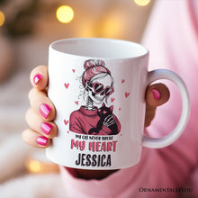 Carregar imagem no visualizador da galeria, Valentine Day Girl Skeleton Personalized Mug, My Cat Never Broke My Heart Funny Gift With Custom Name