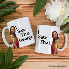 Carregar imagem no visualizador da galeria, Jesus I Saw That Personalized Mug, Whimsical Christians Gift With Custom Name