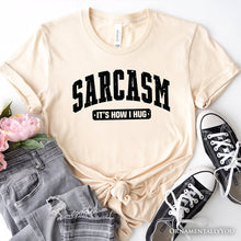 Load image into Gallery viewer, Sarcasm It’s How I Hug T-Shirt, Funny Minimalist Natural, White, Black, and Navy Tee for Bold and Sarcastic Women