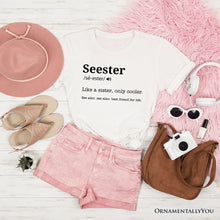 Load image into Gallery viewer, Seester Definition T-Shirt, Funny Tee for Cool and Close Sisters