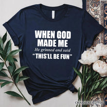 Carregar imagem no visualizador da galeria, When God Made Me Christian T-Shirt, Funny Faith Tee