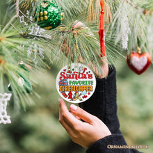 Load image into Gallery viewer, Santa's Favorite Firefighter Christmas Ornament, Funny Appreciation Gift