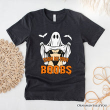 Load image into Gallery viewer, Show Me Your Boobs Halloween T-Shirt, Funny Naughty Pun Ghost Tee for Adults