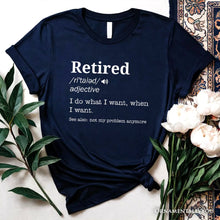 Carregar imagem no visualizador da galeria, Retired Definition T-Shirt, Funny Retirement Tee for New Retirees and Unbothered Legends