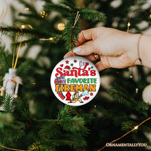 Load image into Gallery viewer, Santa's Favorite Firefighter Christmas Ornament, Funny Appreciation Gift