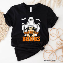 Load image into Gallery viewer, Show Me Your Boobs Halloween T-Shirt, Funny Naughty Pun Ghost Tee for Adults
