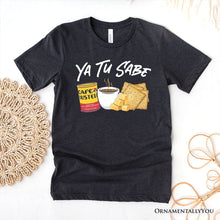 Load image into Gallery viewer, Ya Tu Sabe Café Queso and Galleta T-Shirt, Funny Latin Coffee Tee For Caffeine Lover