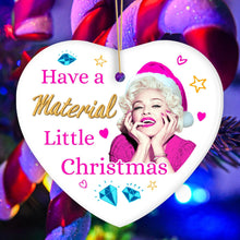 Carregar imagem no visualizador da galeria, Have a Material Little Christmas Ornament
