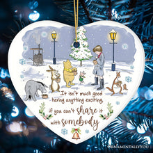 Load image into Gallery viewer, Excitement Means Little if Not Shared Ornament, Pooh and Friends Inspiring Quote Christmas Gift and Decor