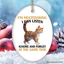Load image into Gallery viewer, I'm Multitasking Quirky Cat Ornament, Cute and Funny Christmas Gift