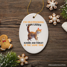 Load image into Gallery viewer, I'm Multitasking Quirky Cat Ornament, Cute and Funny Christmas Gift