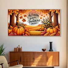 Carregar imagem no visualizador da galeria, Autumn Leaves and Pumpkins Please! Modern Farmhouse Wall Decor, Dining Room Wall Sign Kitchen Decor Large Framed Canvas Print, Fall Wall Art