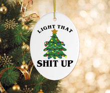 Carregar imagem no visualizador da galeria, Light That Shit Up Christmas Ornament