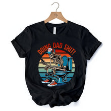 Load image into Gallery viewer, Doing Dad Stuff Skeleton T-Shirt, White and Black Funny Retro Tee for Bold Fathers