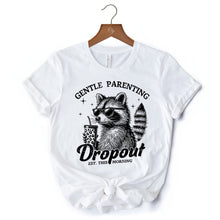 Load image into Gallery viewer, Gentle Parenting Dropout Raccoon T-Shirt, Tired Parent Humor Retro White and Natural Mom Tee