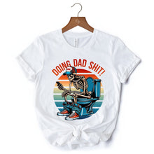 Load image into Gallery viewer, Doing Dad Stuff Skeleton T-Shirt, White and Black Funny Retro Tee for Bold Fathers