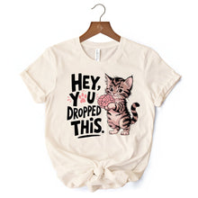 Carregar imagem no visualizador da galeria, Hey You Dropped This T-Shirt, Funny White and Natural Cat Meme Tee