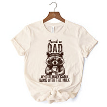 Carregar imagem no visualizador da galeria, Just a Dad Who Back With Milk Raccoon T-Shirt, White and Natural Funny Tee for Loyal and Cool Fathers