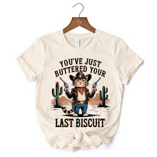 Load image into Gallery viewer, You've Just Buttered Your Last Biscuit T-Shirt, Cute Cowboy Cat Western Retro White and Natural Tee for Country Style Lovers