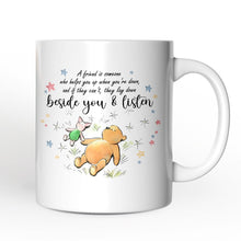 Carregar imagem no visualizador da galeria, A Friend Lifts You Up or Stays Beside You Personalized Mug, Inspiring Pooh Bear's Quote