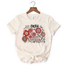 Carregar imagem no visualizador da galeria, It's Okay Floral Affirmation T-Shirt, Boho White and Natural Motivational Tee for Kind and Inspirational Women