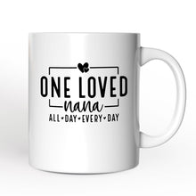 Carregar imagem no visualizador da galeria, One Loved Nana Personalized Mug, All Day Every Day Grandma Gift With Custom Name