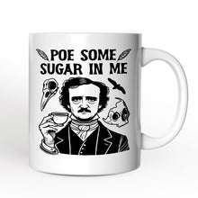 Carregar imagem no visualizador da galeria, Poe Some Sugar On Me Personalized Mug, Edgar Allan Poe Literature Lover Gift With Custom Name