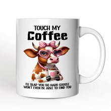 Load image into Gallery viewer, Touch My Coffee I'll Slap Hard Personalized Mug, Humorous Coffee Mug Gift With Custom Name