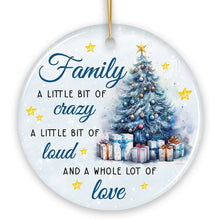 Load image into Gallery viewer, Amusing Family Quote Ornament, Charming Blue Christmas Appreciation Gift and Tree Decor